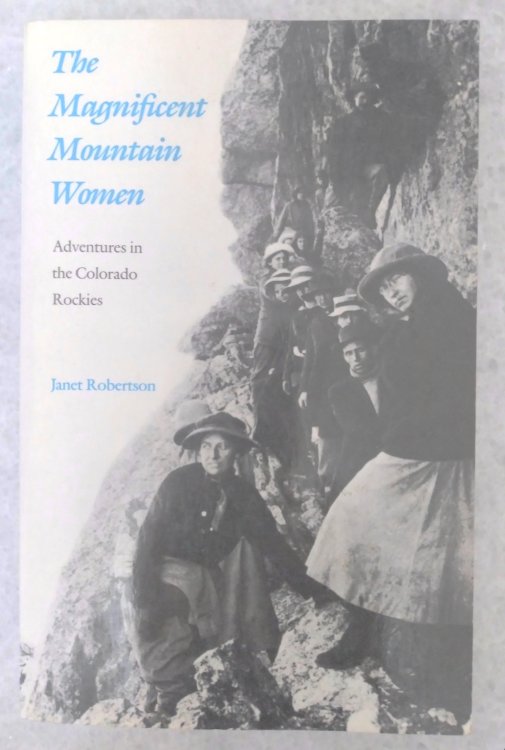 The Magnificent Mountain Women: adventures in the Colorado Rockies
