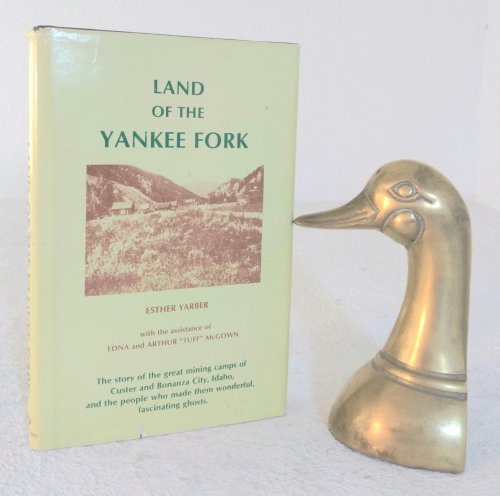 Land of the Yankee Fork