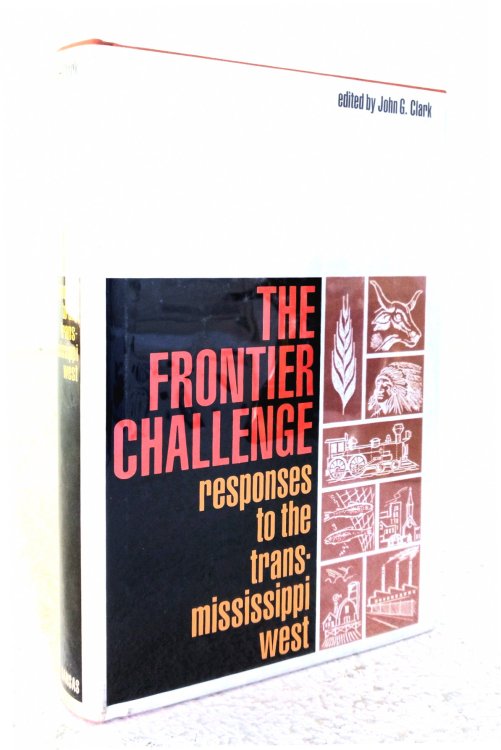 The Frontier Challenge: response to the Trans-Mississippi West