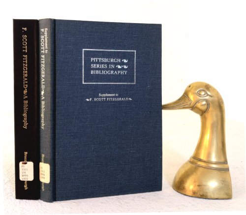 F. Scott Fitzgerald: A Descriptive Bibliography; Supplement to F. Scott Fitzgerald: a Descriptive Bibliography