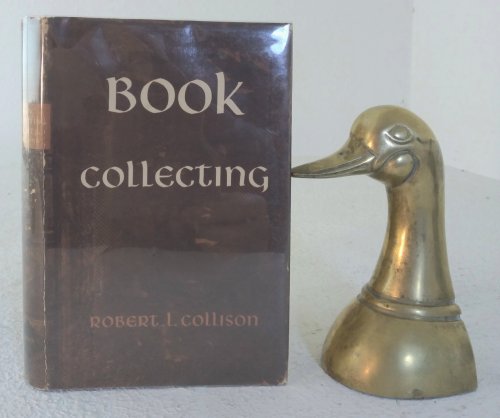 Book Collecting: an introduction to modern methods of literary and bibliographical detection