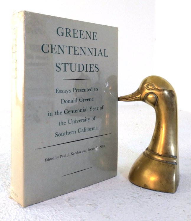 Greene Centennial Studies Essays to Honor Donald Greene in the Centennial Year of the University of Southern California