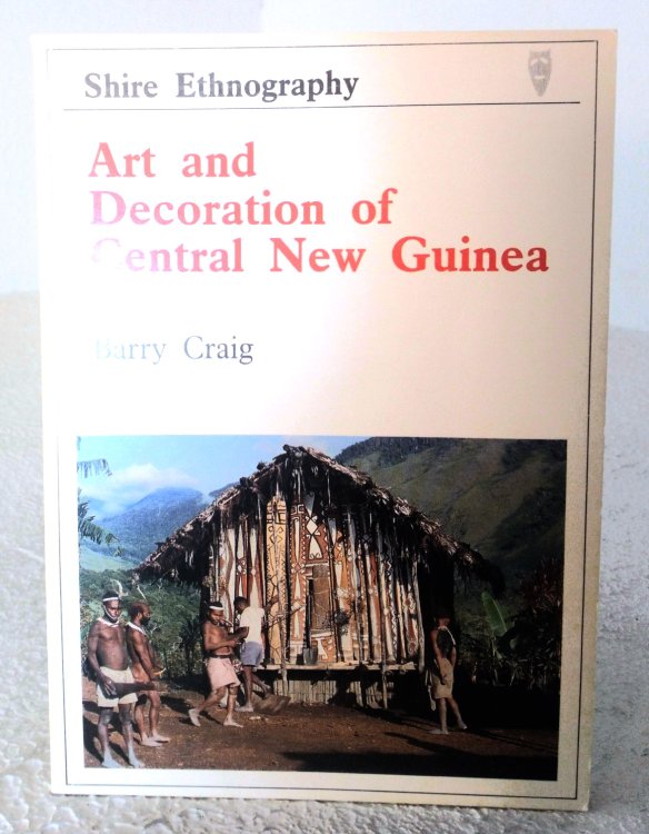 Art and Decoration of Central New Guinea