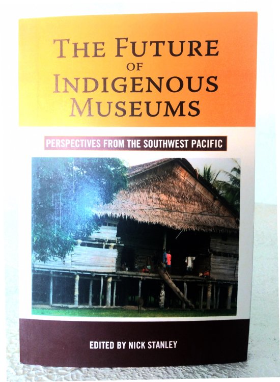 The Future of Indigenous Museums: perspectives from the Southwest Pacific