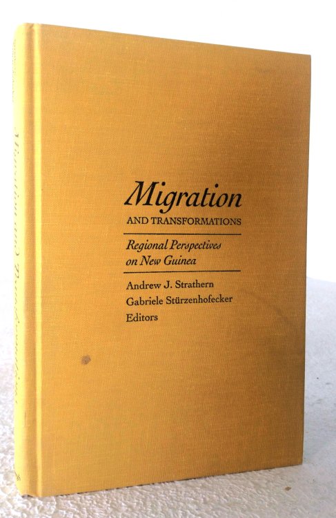 Migration and Transformations: Regional Perspectives on New Guinea