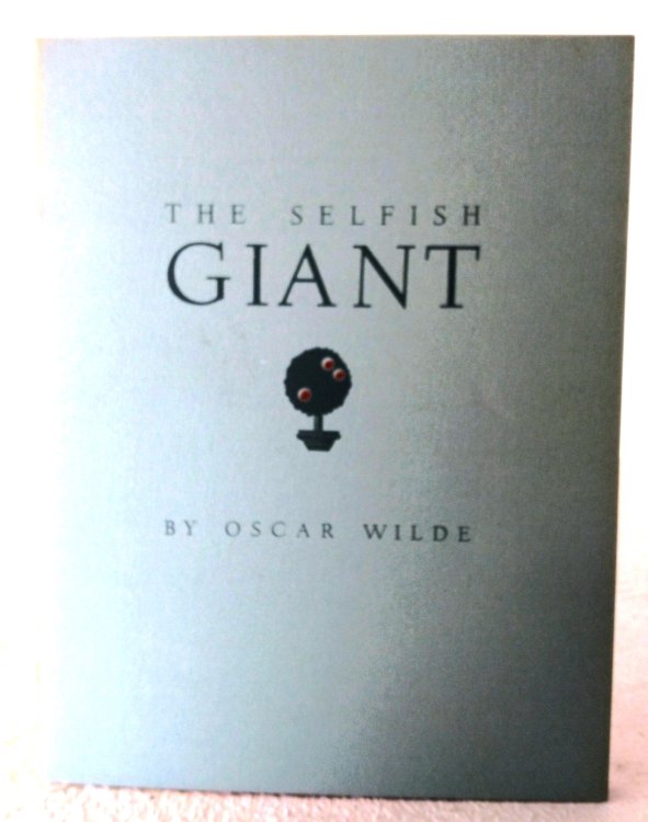 The Selfish Giant: a fairy tale