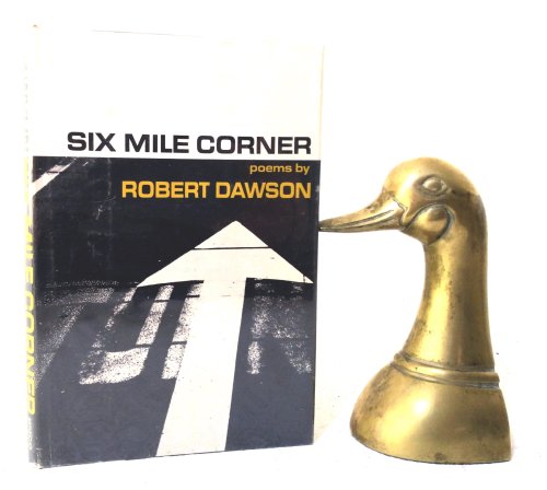 Six Mile Corner: poems by Robert Dawson
