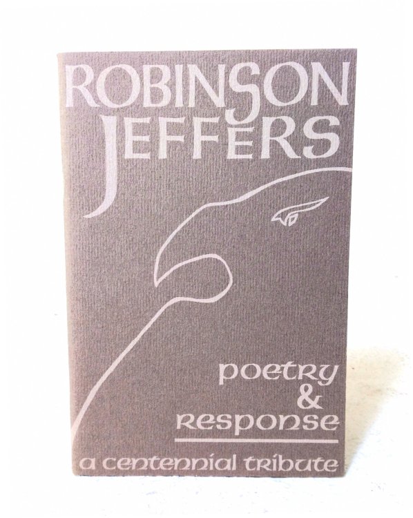 Robinson Jeffers Poetry and Response: a Centennial tribute