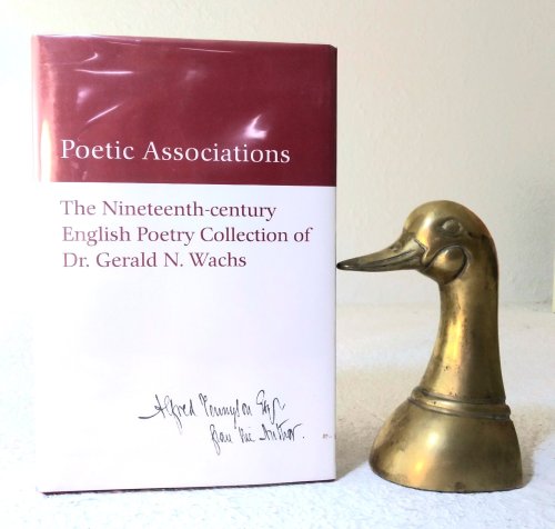 Poetic Associations: the Nineteenth-century English Poetry Collection of Dr. Gerald N. Wachs