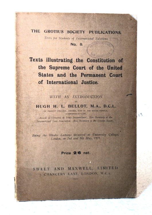 Texts Illustrating the Constitution of the Supreme Court of the United States and the Permanent Court of International Justice