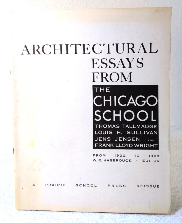 Architectural Essays From the Chicago School From 1900 to 1909