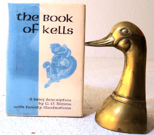 The Book of Kells: a selection of pages reproduced with a description and notes by G.O. Simms