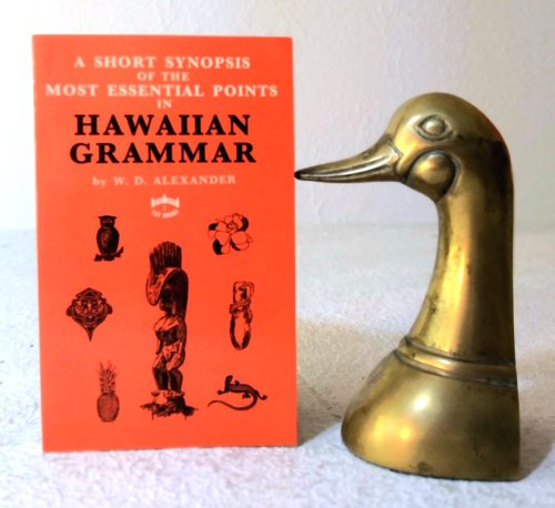 A Short Synopsis of the Most Essential Points in Hawaiian Grammar