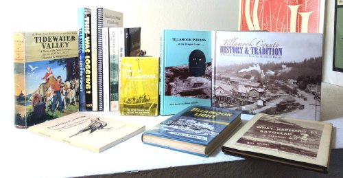 A Lot of Fifteen (15) books about Tillamook, Oregon including Tillamook County and the Oregon coast: The Story of Tillamook; The Tillamook: a created forest comes of age; The Oregon Trail: yesterday and today; The Adventures of Dr. Huckleberry: Tillamook County, Oregon; Art With Spirit: Lucia May Wi