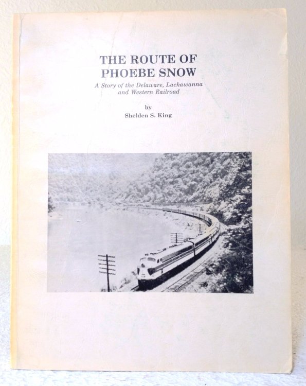 The Route of the Phoebe Snow: A Story of the Delaware, Lackawanna and Western Railroad