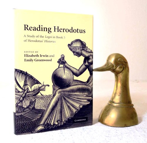 Reading Herodotus: A Study of the Logoi in Book 5 of Herodotus' Histories