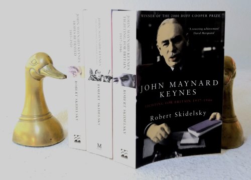 John Maynard Keynes, complete in three volumes: Volume 1: Hopes Betrayed 1883-1920; Volume 2: The Economist as Saviour 1920-1937; Fighting for Britain 1937-1946