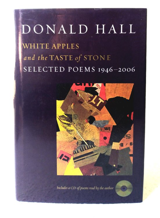 White Apples and the Taste of Stone: Selected Poems 1946-2006