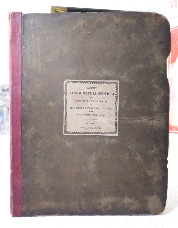 Iconographia Scotica. or portraits of illustrious persons of Scotland, engraved from the most authentic paintings, &c