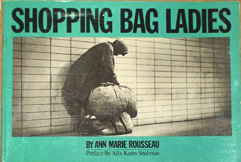 Shopping Bag Ladies: homeless women speak about the their lives