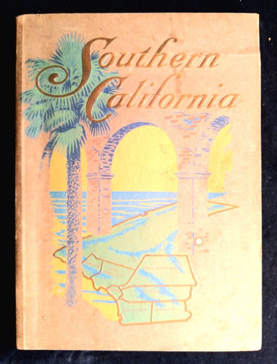 Southern California: Comprising the Counties of Imperial, Los Angeles, Orange Riverside, San Bernardino San Diego, VenturaSouthern California Panama Expositions Commission