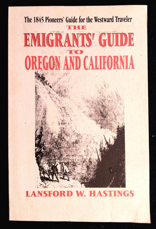 The Emigrants Guide to Oregon and California, Containing Scenes and Incidents of a Party of Oregon Emigrants . . .