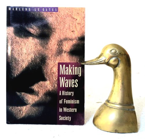 Making Waves: A History of Feminism in Western Society