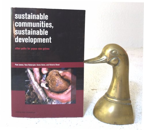 Sustainable Communities, Sustainable Development: other paths for Papua New Guinea