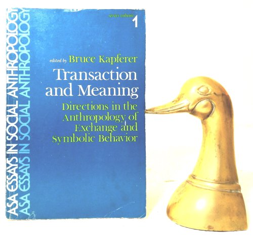Transaction and Meaning: directions in the anthropology of exchange and symbolic behavior