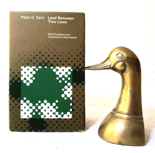 Land Between Two Laws: Early European Land Acquisitions in New Guinea.