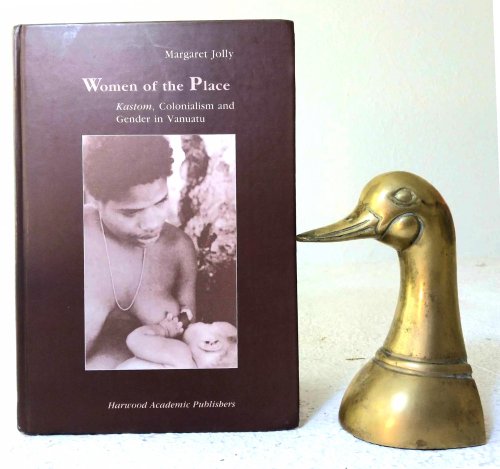 Women of the Place: Kastom, Colonialism, and Gender in Vanuatu