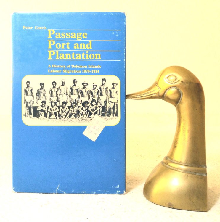 Passage, Port and Plantation: A History of Solomon Islands Labour Migration 1870 - 1914