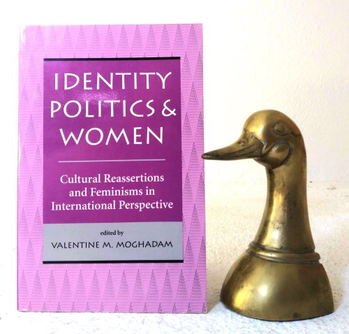 Identity Politics and Women: cultural reassertions and feminisms in International Perspective
