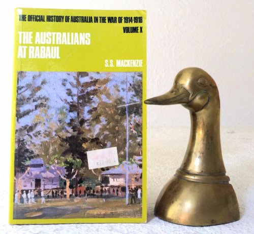 The Australians at Rabaul: The Capture and Administration of the German Possessions in the Southern Pacific