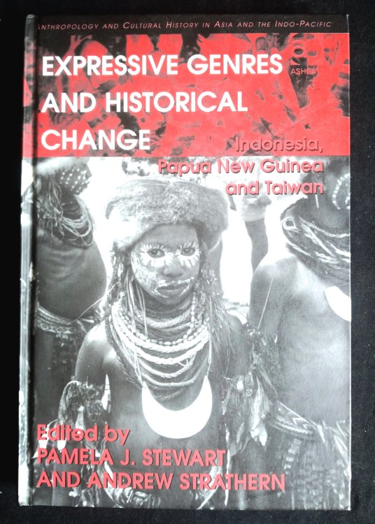 Expressive Genres and Historical Change : Indonesia, Papua New Guinea and Taiwan