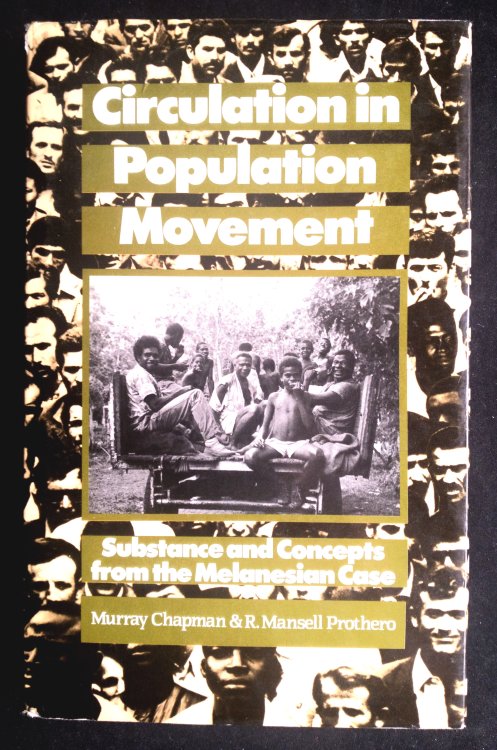 Circulation in Population Movement: Substance and Concepts from the Melanesian Case