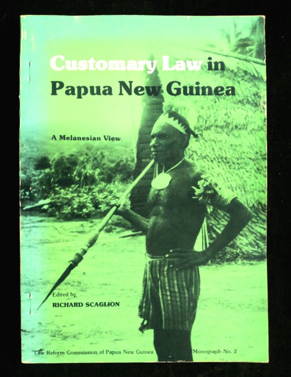 Customary law in Papua New Guinea: A Melanesian View Published by , 1983