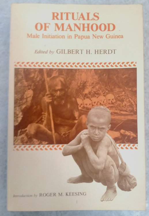 Rituals of Manhood: male initiation in Papua New Guinea