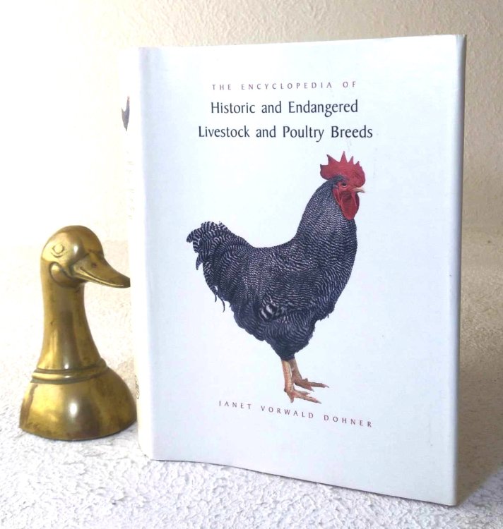 The Encyclopedia of Historic and Endangered Livestock and Poultry Breeds