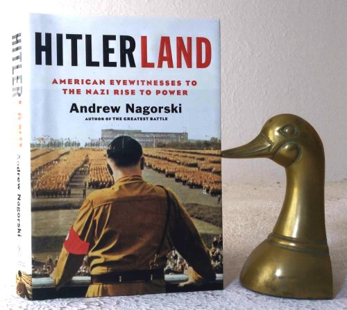 Hitlerland: American eyewitnesses to the Nazi rise to power