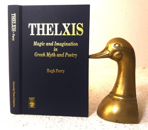 Thelxis: magic and imagination in Greek myth and poetry