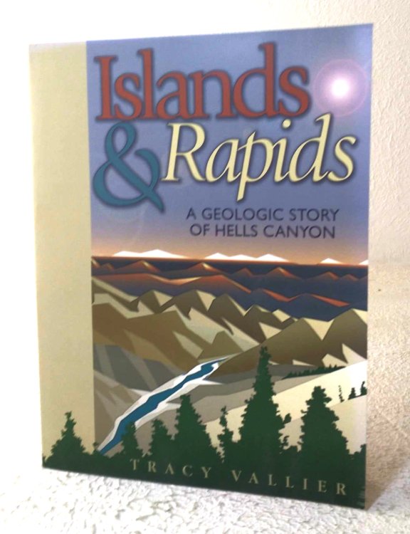 Islands & Rapids: a geologic story of Hells Canyon