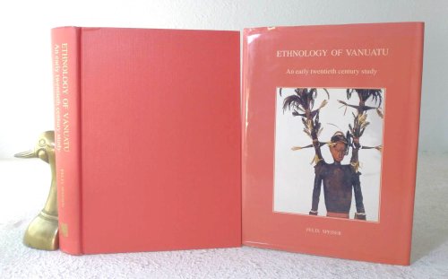 Ethnology of Vanuatu: An Early Twentieth Century Study