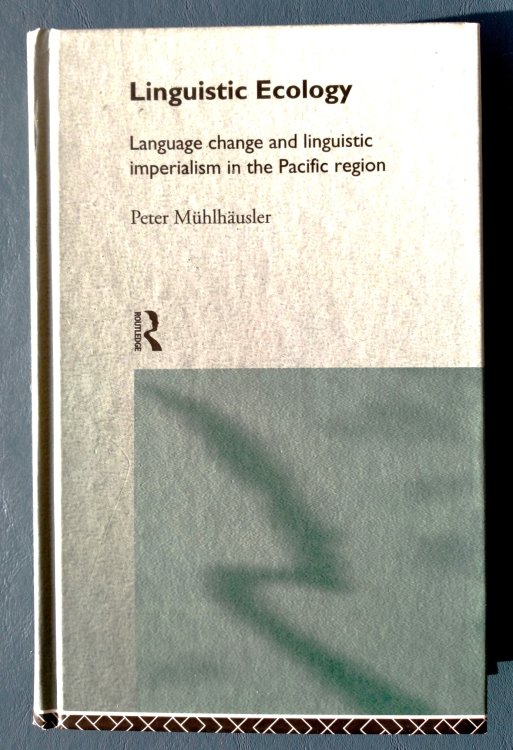 Linguistic Ecology: language change and linguistic imperialism in the Pacific region