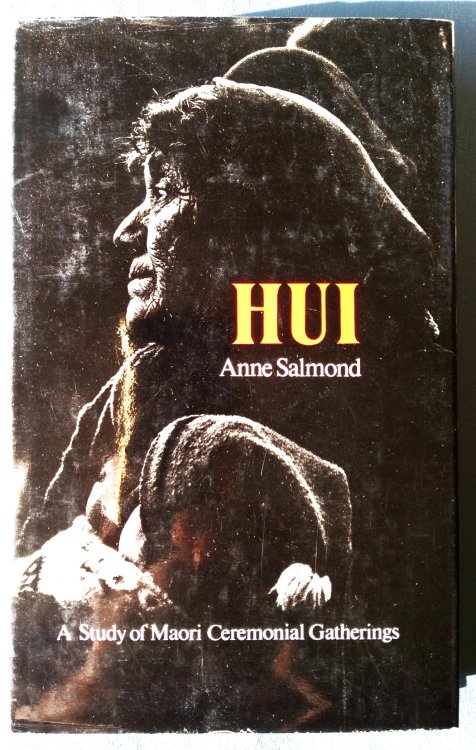 Hui: a study of Maori Ceremonial Gatherings