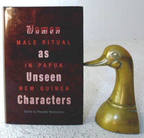 Women as Unseen Characters: male ritual in Papua New Guinea