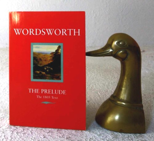 The Prelude, or, Growth of a Poet's Mind: The 1805 Text