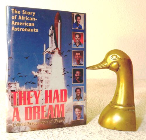 They Had a Dream: The Story of African American Astronauts