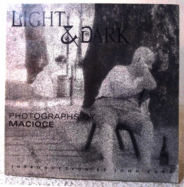 Light & Dark: photographs by Macioce
