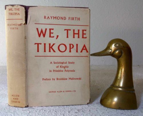 We, the Tikopia; a sociological study of kinship in primitive Polynesia